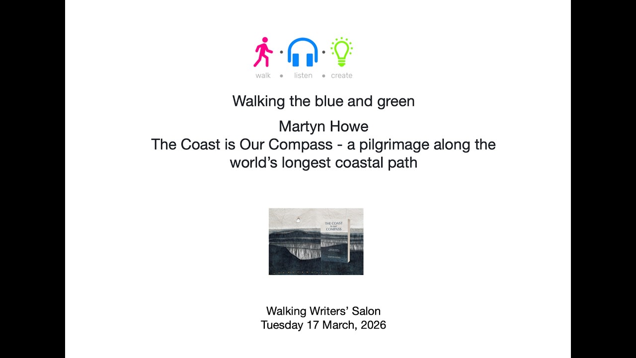 Walking Writers Salon with Martyn Howe - Walking the Blue and the Green   SD 480p