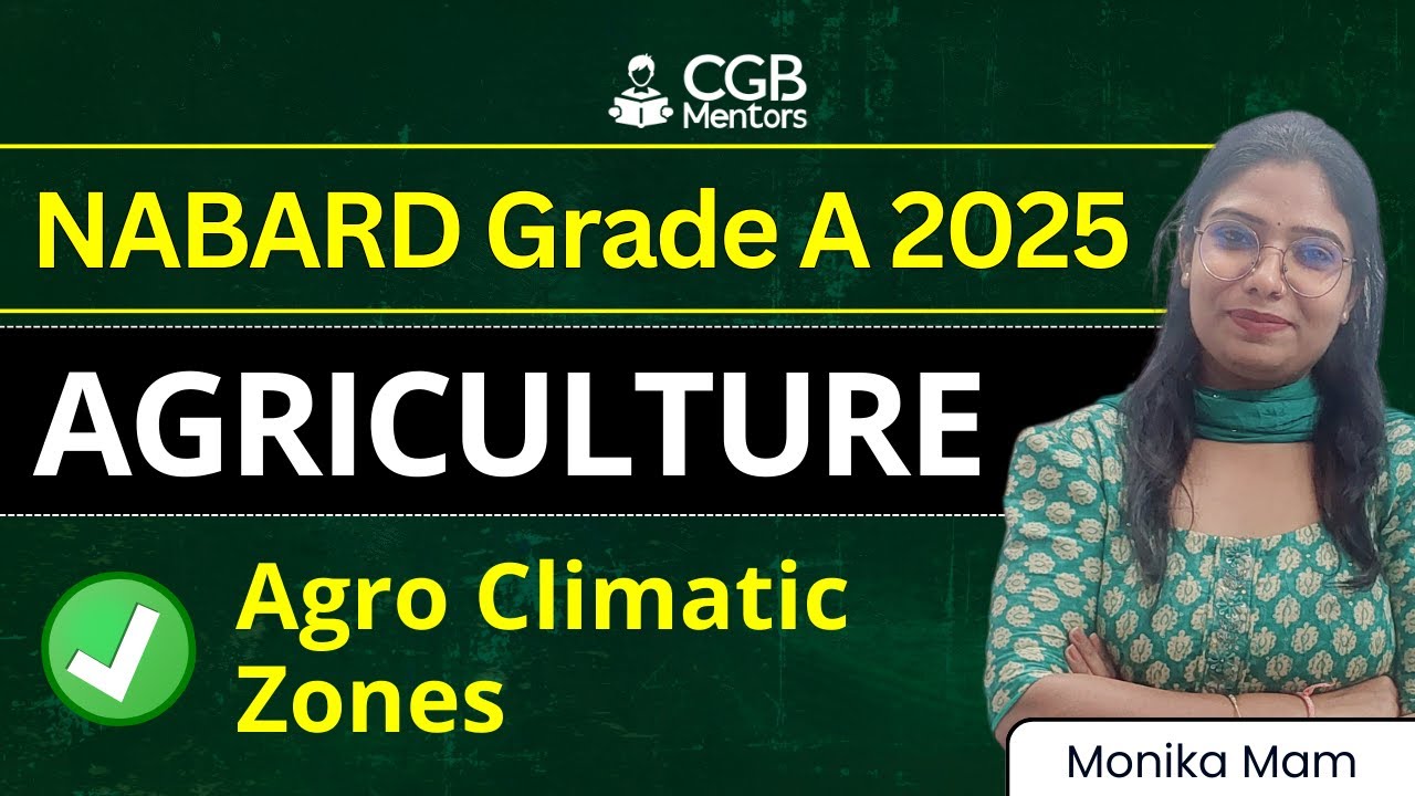 NABARD Grade A 2025: Agriculture | Agro Climatic Zones | ARD Static | Monika Mam | NABARD Class