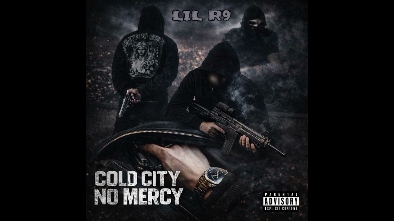 (LIL R9)-COLD CITY NO MERCY-fast.