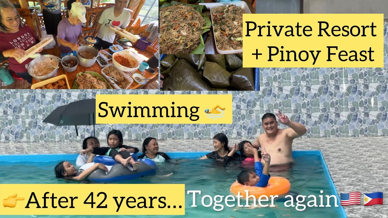 After 42 years! We Rented the Whole Resort +Filipino Feast Together 💦🇵🇭♥️