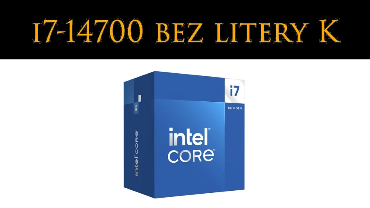 Kupuję nowy komputer po 9 latach, czyli i7-14700 bez litery K