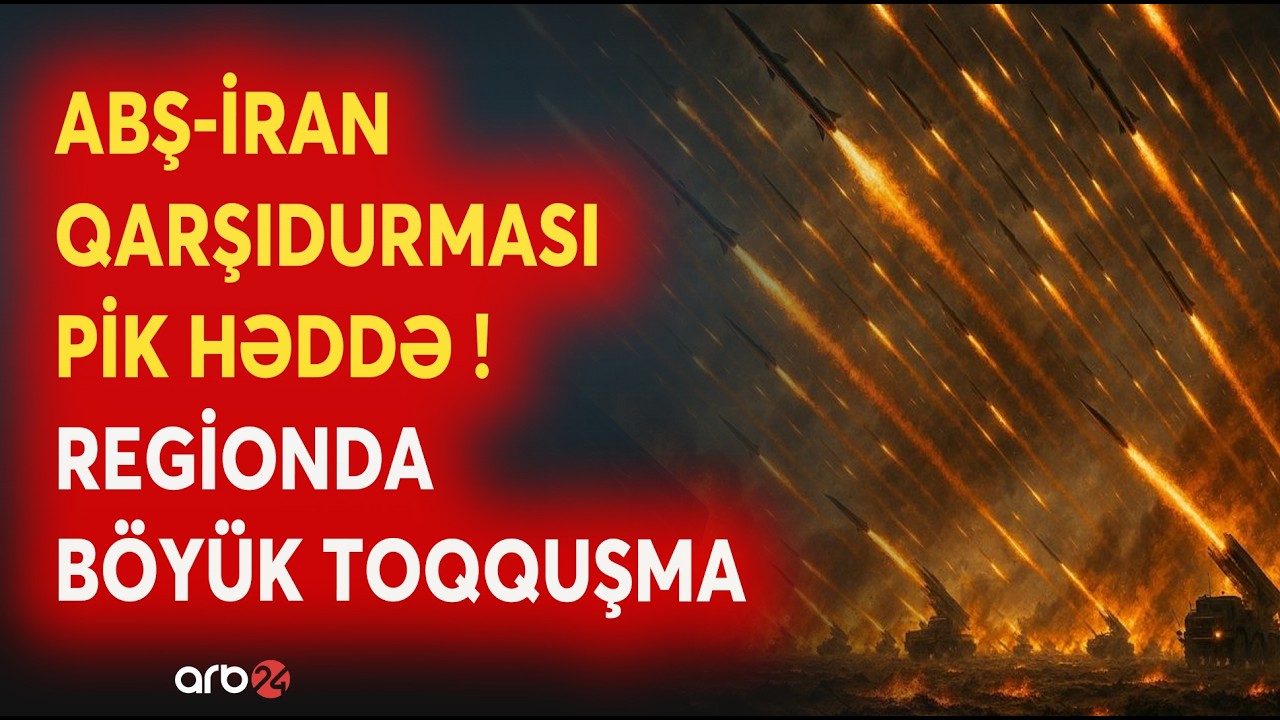 ABŞ-İran müharibəsi GENİŞLƏNİR - Regionda böyük QARŞIDURMA - Tehranın gələcəyi müzakirə olunur...