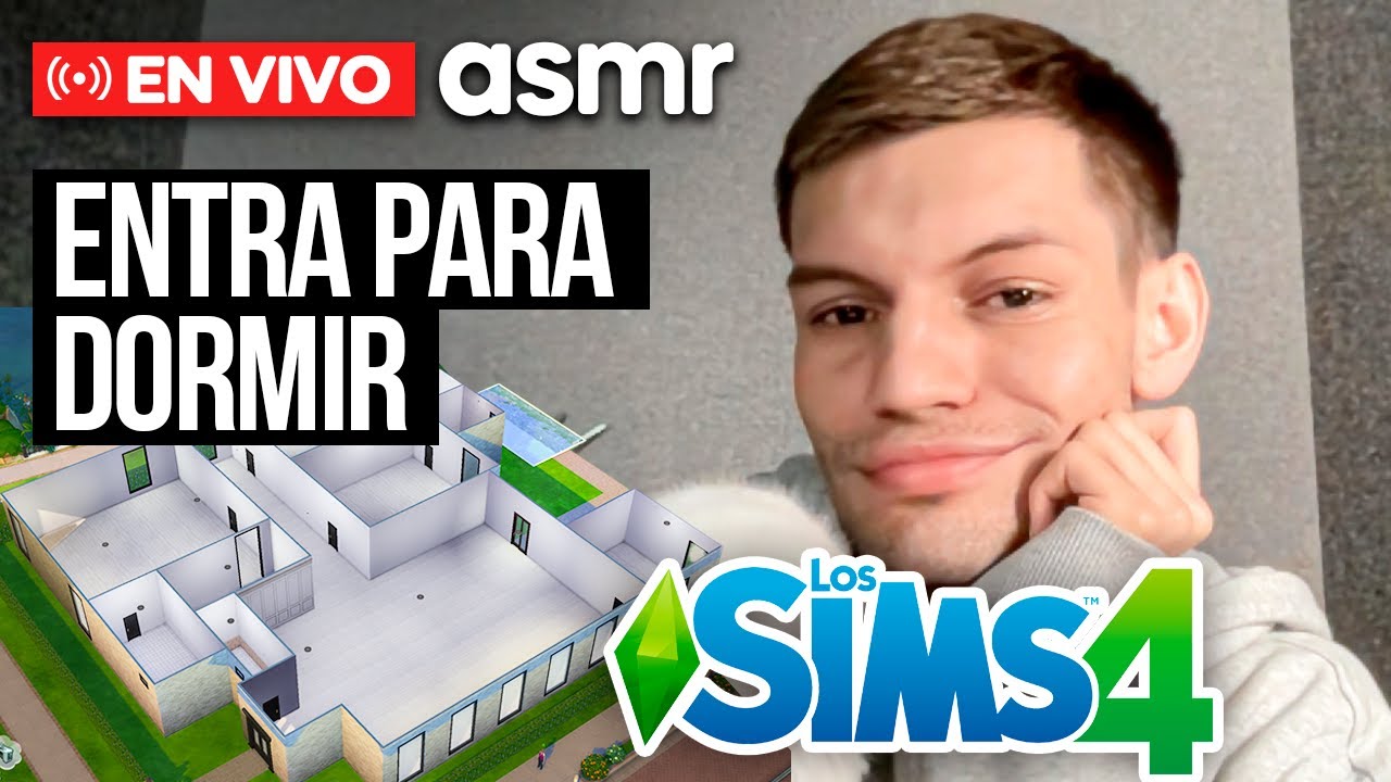 ASMR en VIVO español Story time, Gameplay de los Sims 4 HACIENDO CASA y más