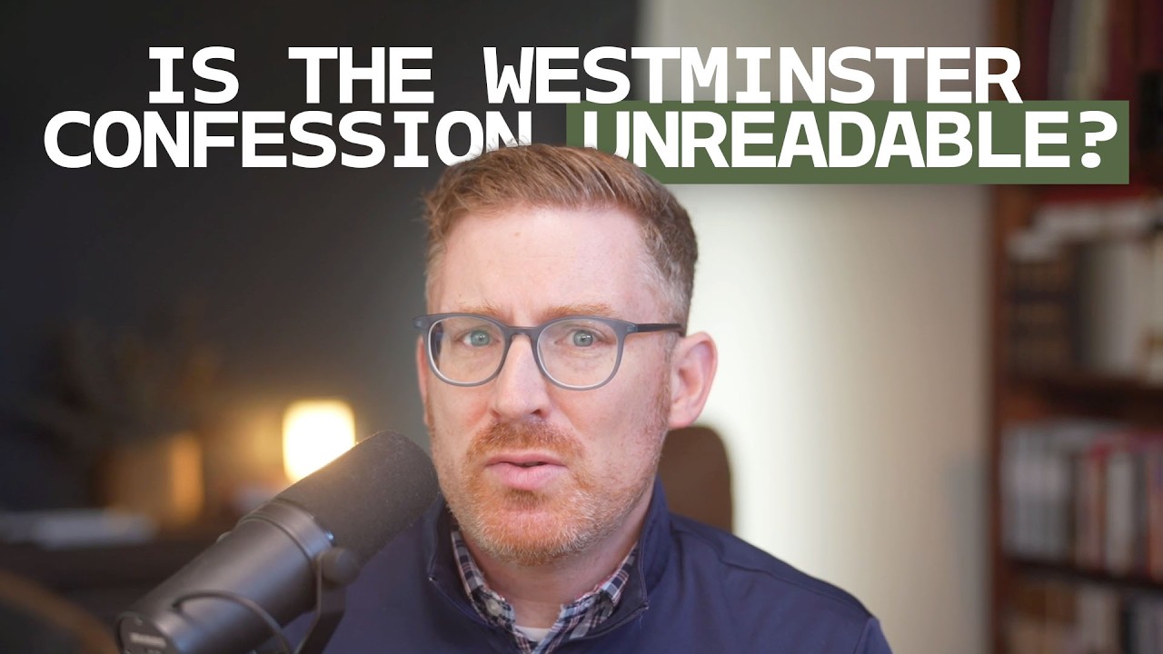 Is the Westminster Confession Unreadable?