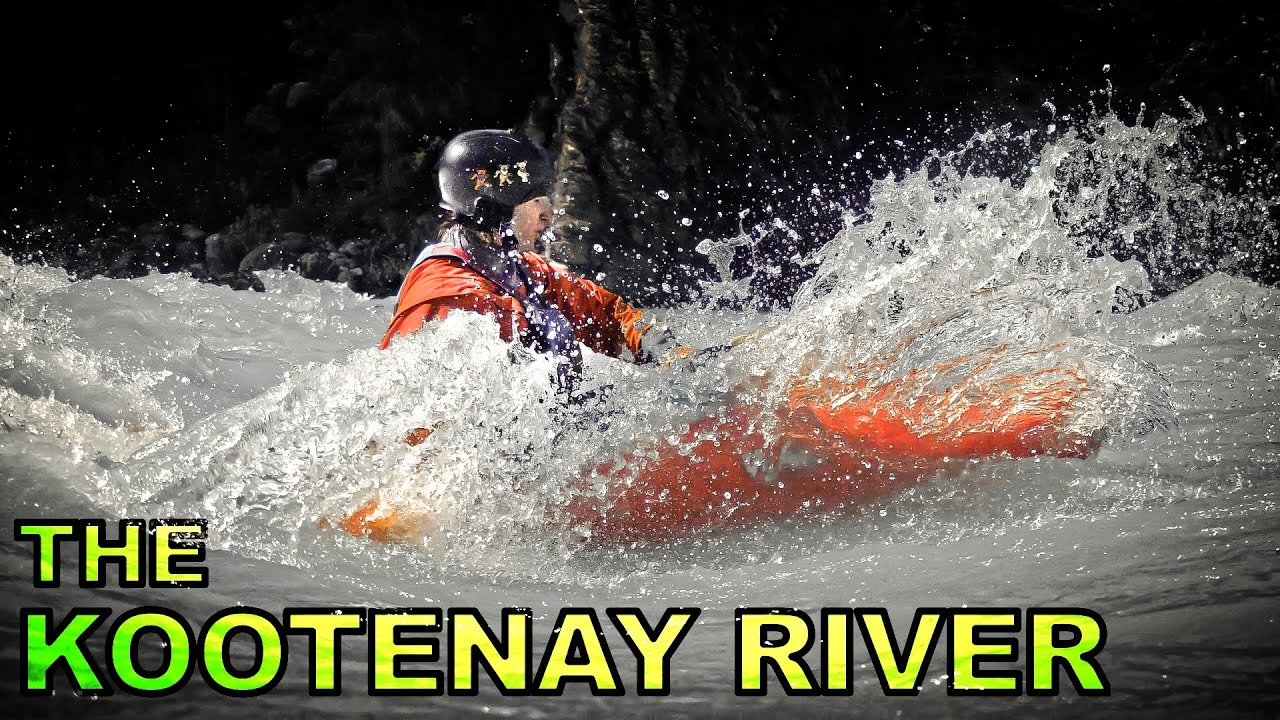 Kootenay River - rapids, friends and campfires
