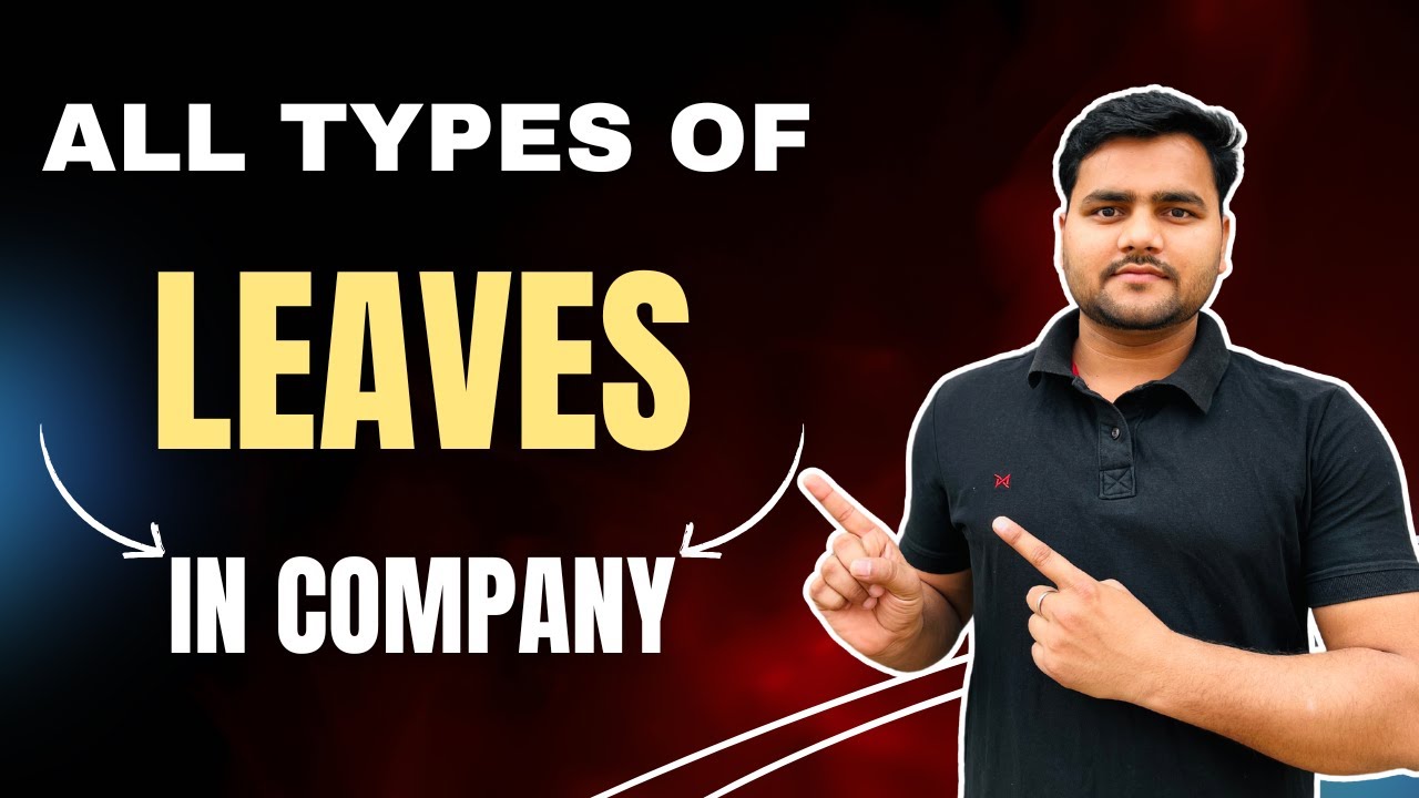 Types of Leaves | All Types of  Leaves in Company | Casual Leave | Paid Leave and Unpaid Leave