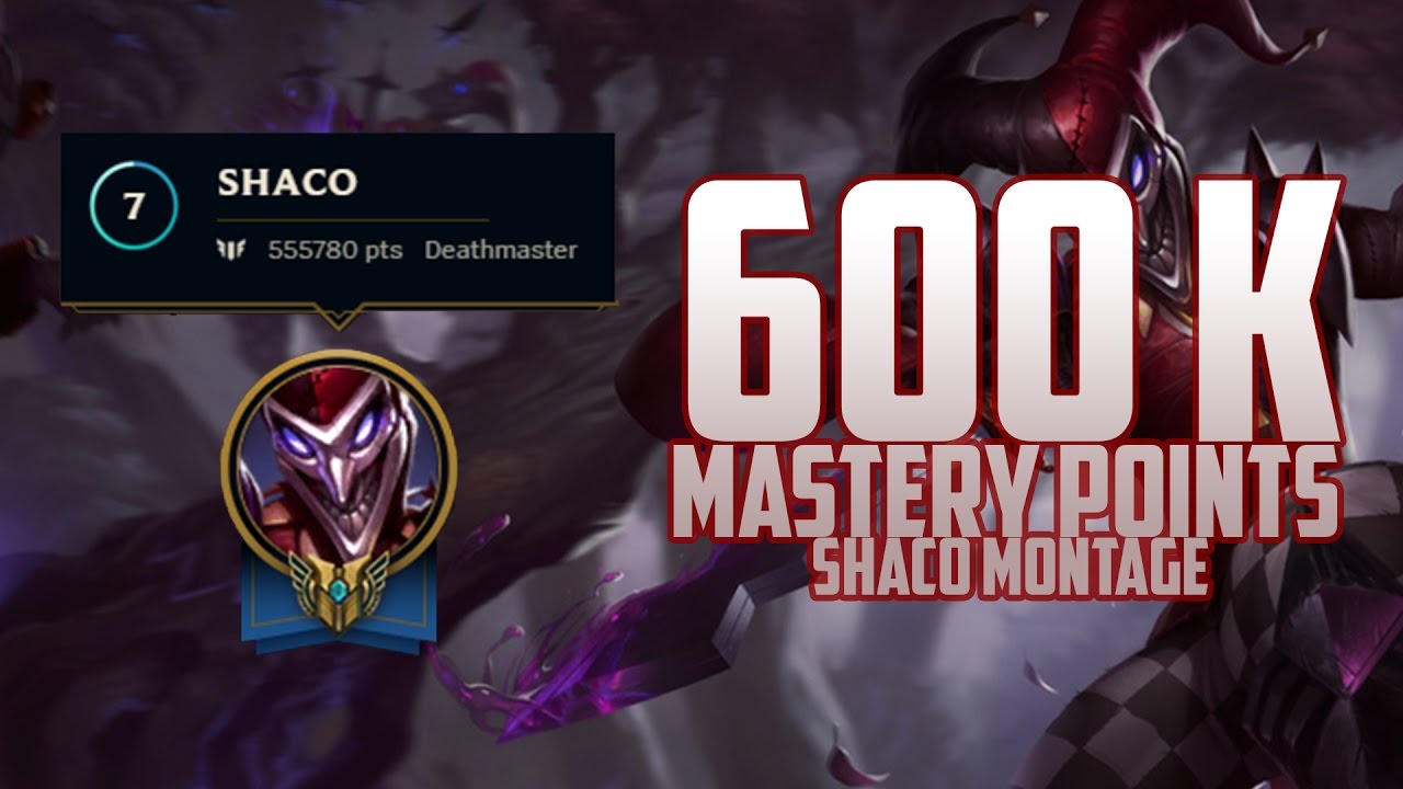 SHACO MASTERY 600k - Season 7 - Shagod