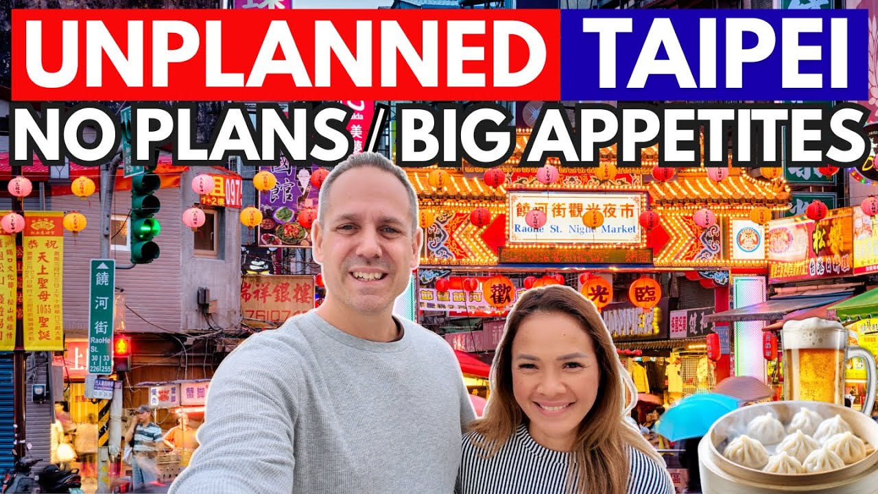 Exploring Taipei With Zero Plans and Big Appetites!