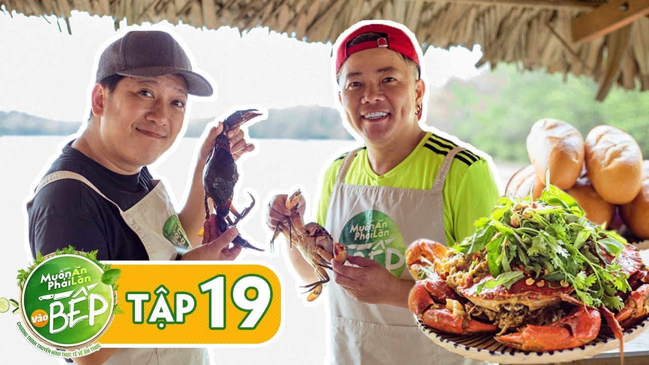 Full #19 | Thử một lần Giang rang me cua, xem Hoàng Mèo có trầm trồ? | Muốn Ăn Phải Lăn Vào Bếp