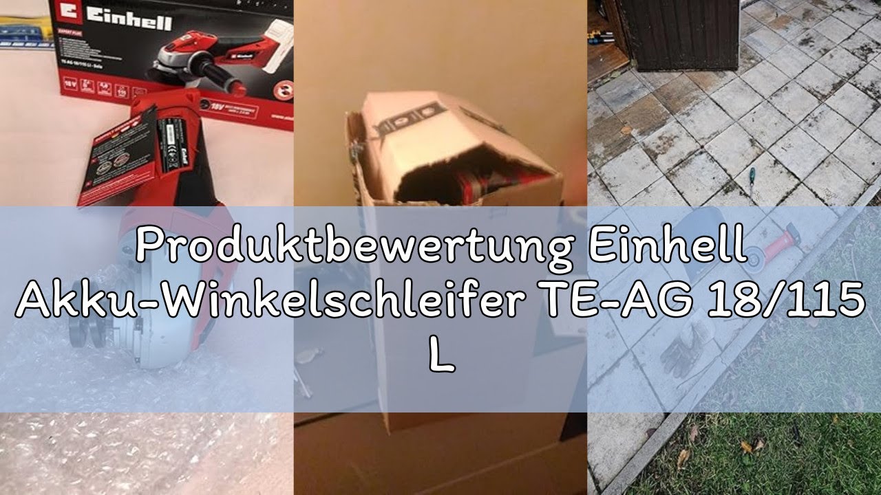 Produktbewertung Einhell Akku-Winkelschleifer TE-AG 18/115 Li-Solo Power X-Change (18 V, 115 mm Sche
