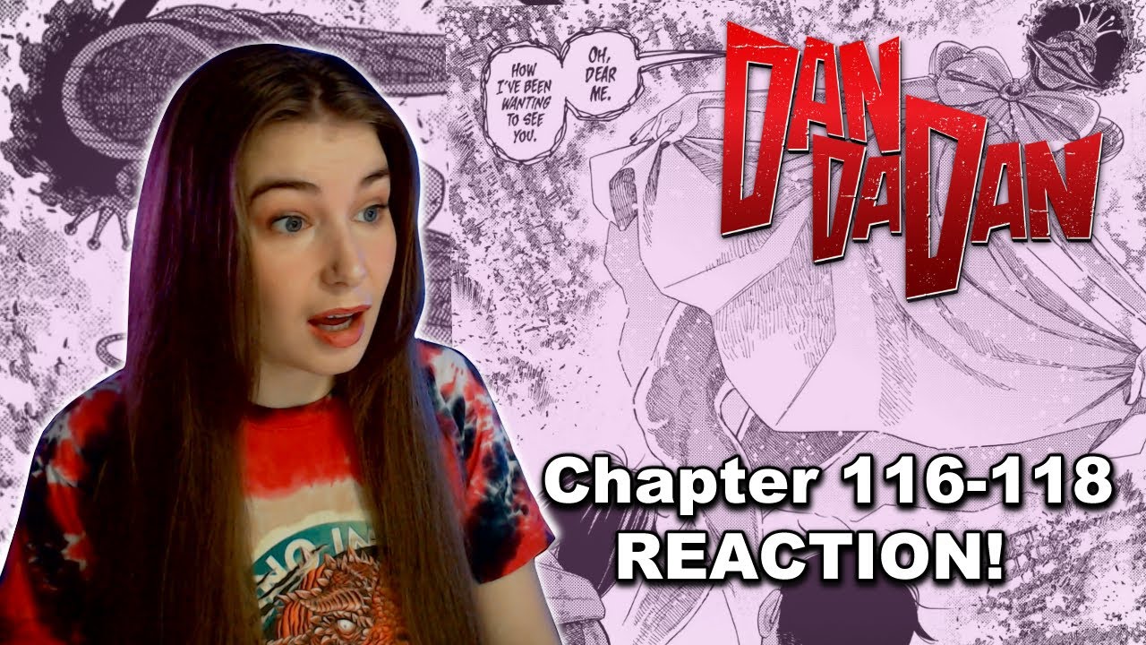 The POWER of REIKO KASHIMA! - DANDADAN MANGA REACTION CHAPTERS 116-118!