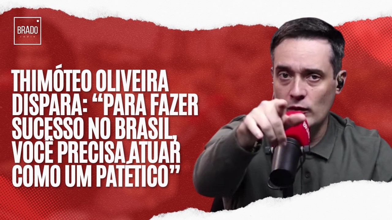 THIMÓTEO OLIVEIRA DISPARA: “PARA FAZER SUCESSO NO BRASIL, VOCÊ PRECISA ATUAR COMO UM PATÉTICO”