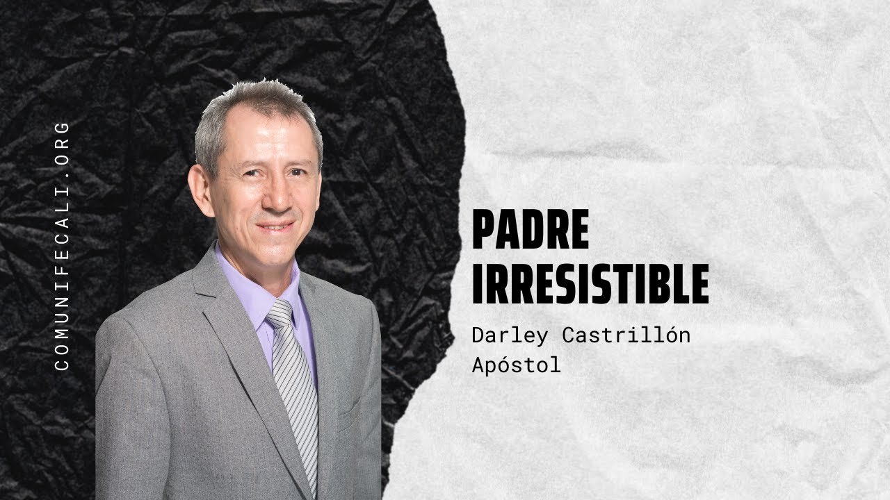 Padre Irresistible - Ap&oacute;stol Darley Castrill&oacute;n, junio 21, 2020