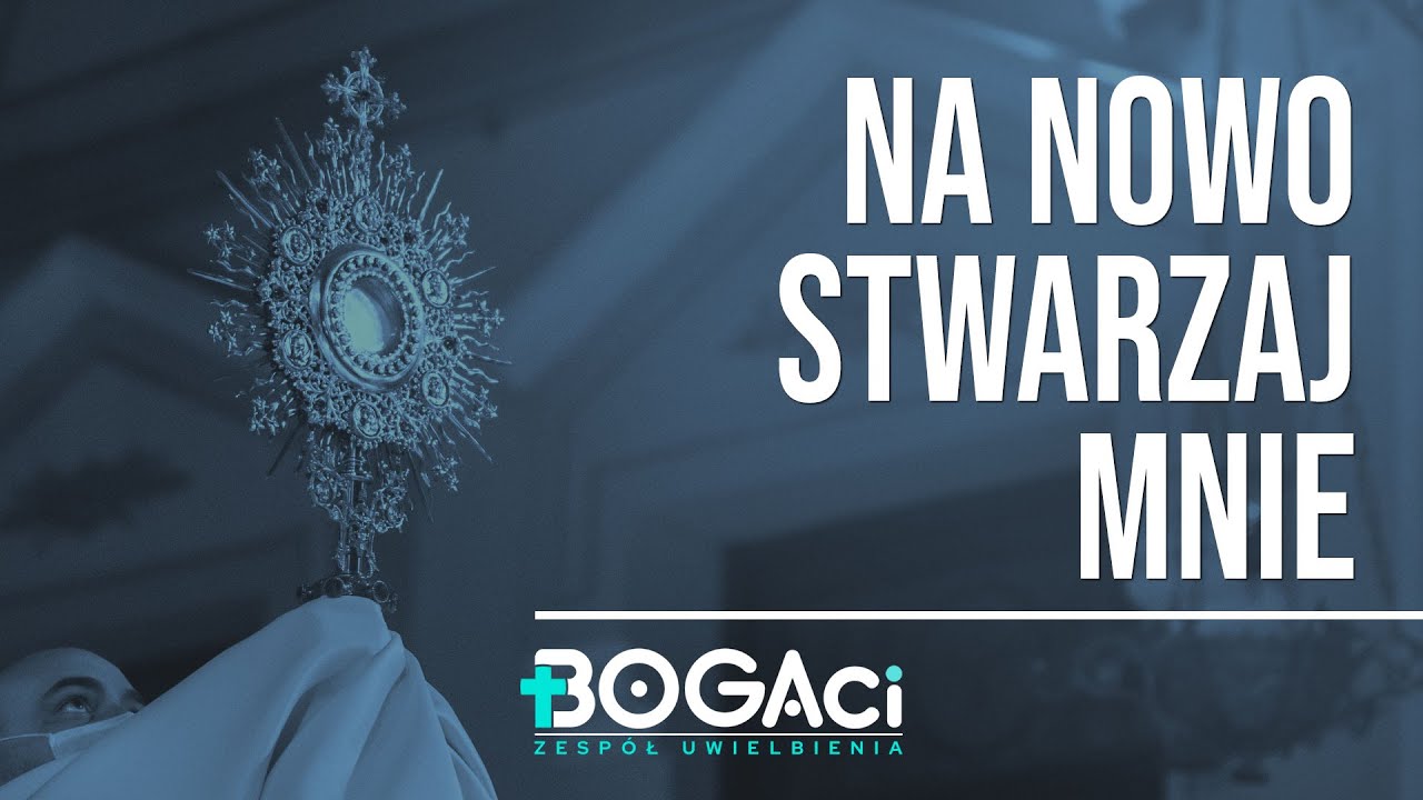 Na nowo stwarzaj mnie | Uwielbienie