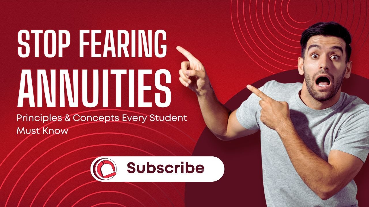 Stop Fearing Annuities — Principles & Concepts Every Student Must Know (Part 2)