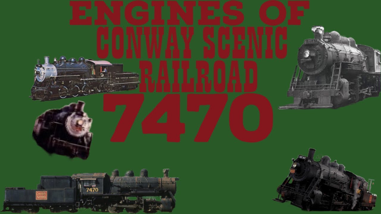 Engines of Conway Scenic Railroad (GT 7470)
