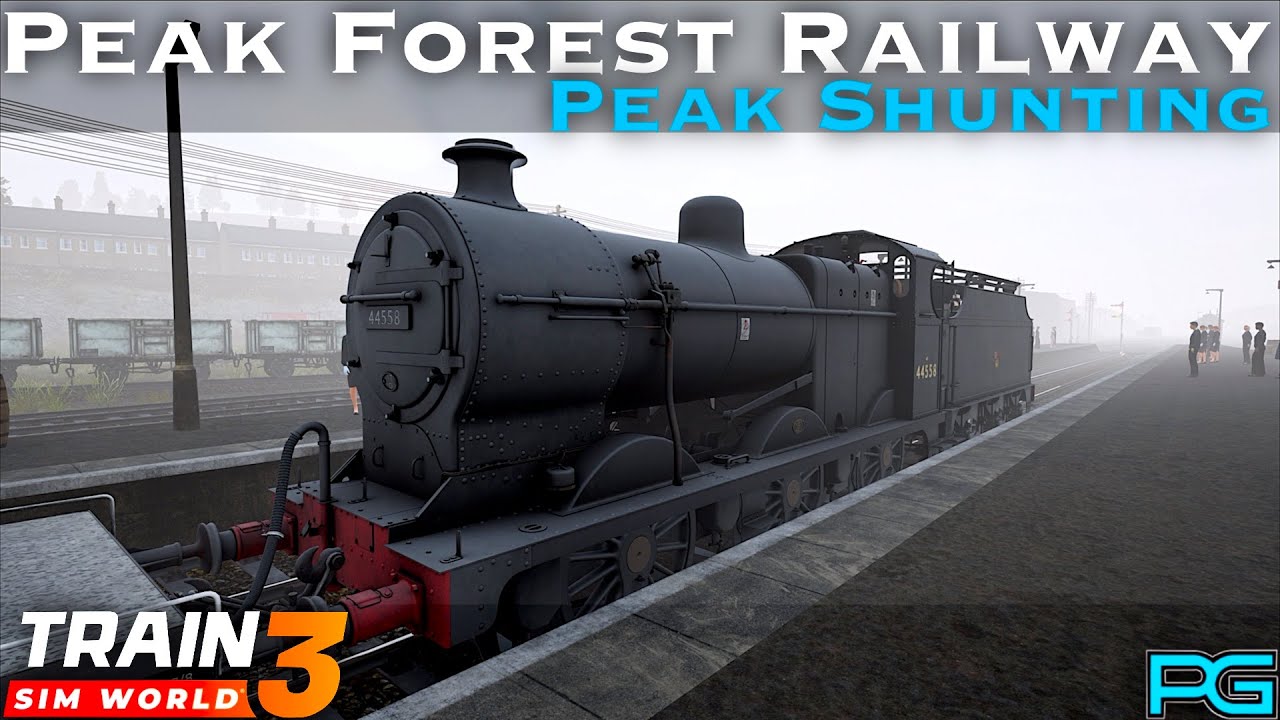 Train Sim World 3 - Peak Forest Railway - Peak Shunting Scenario