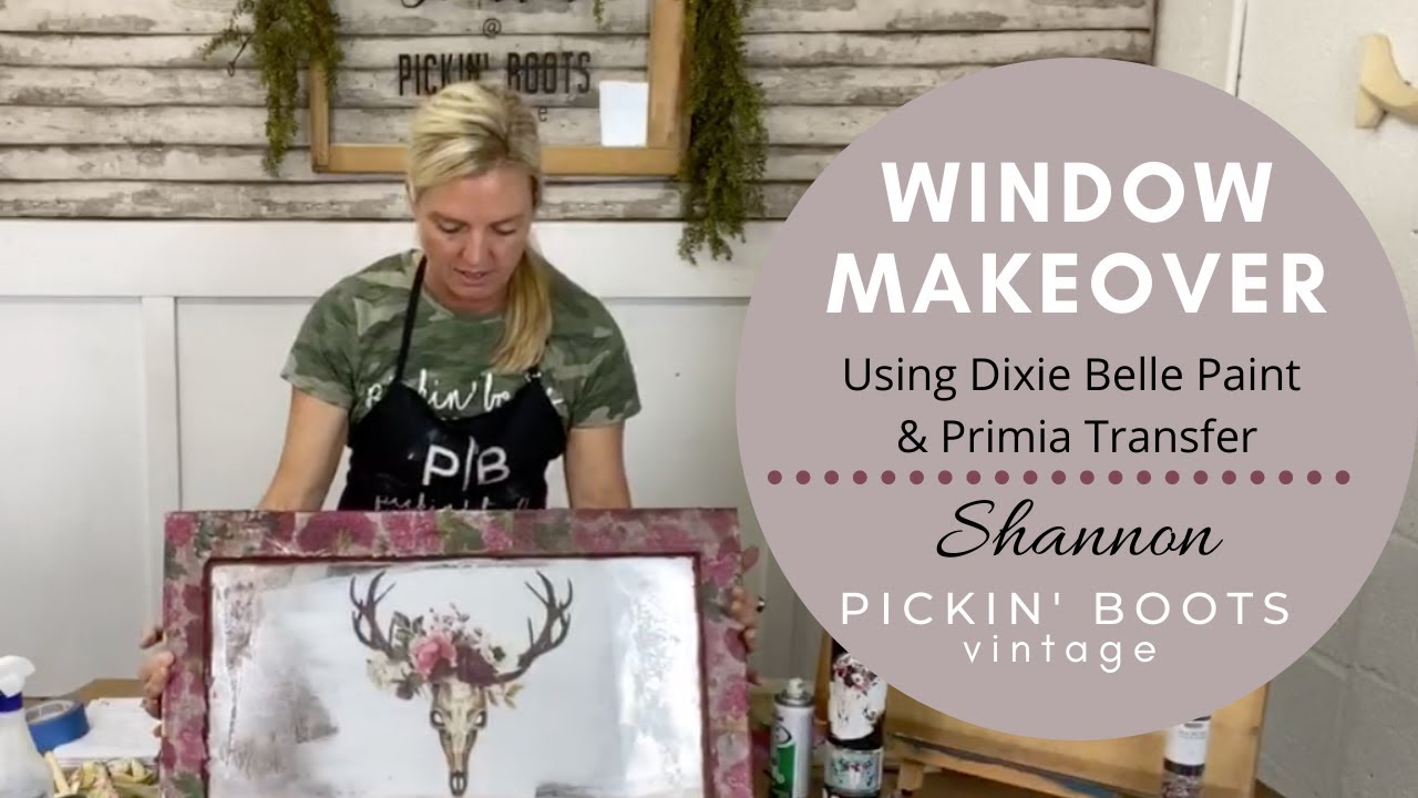Window Makeover Using Dixie Belle Paint and a Prima Redesign Transfer