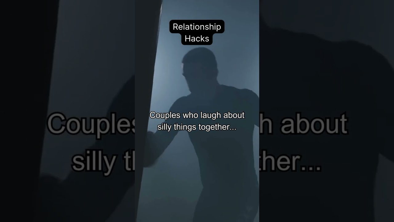 Relationship Hacks