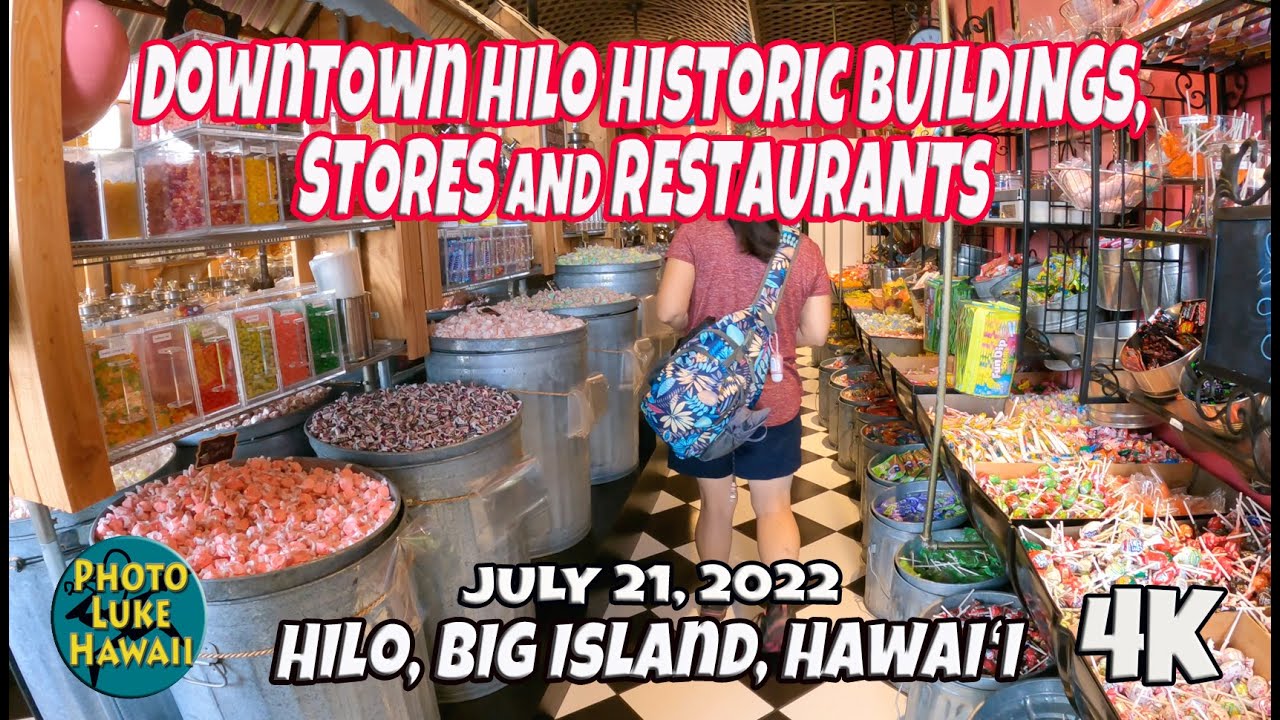 Downtown Hilo Historic Buildings, Stores, and Restaurants July 21, 2022 Hilo Big Island Hawaii