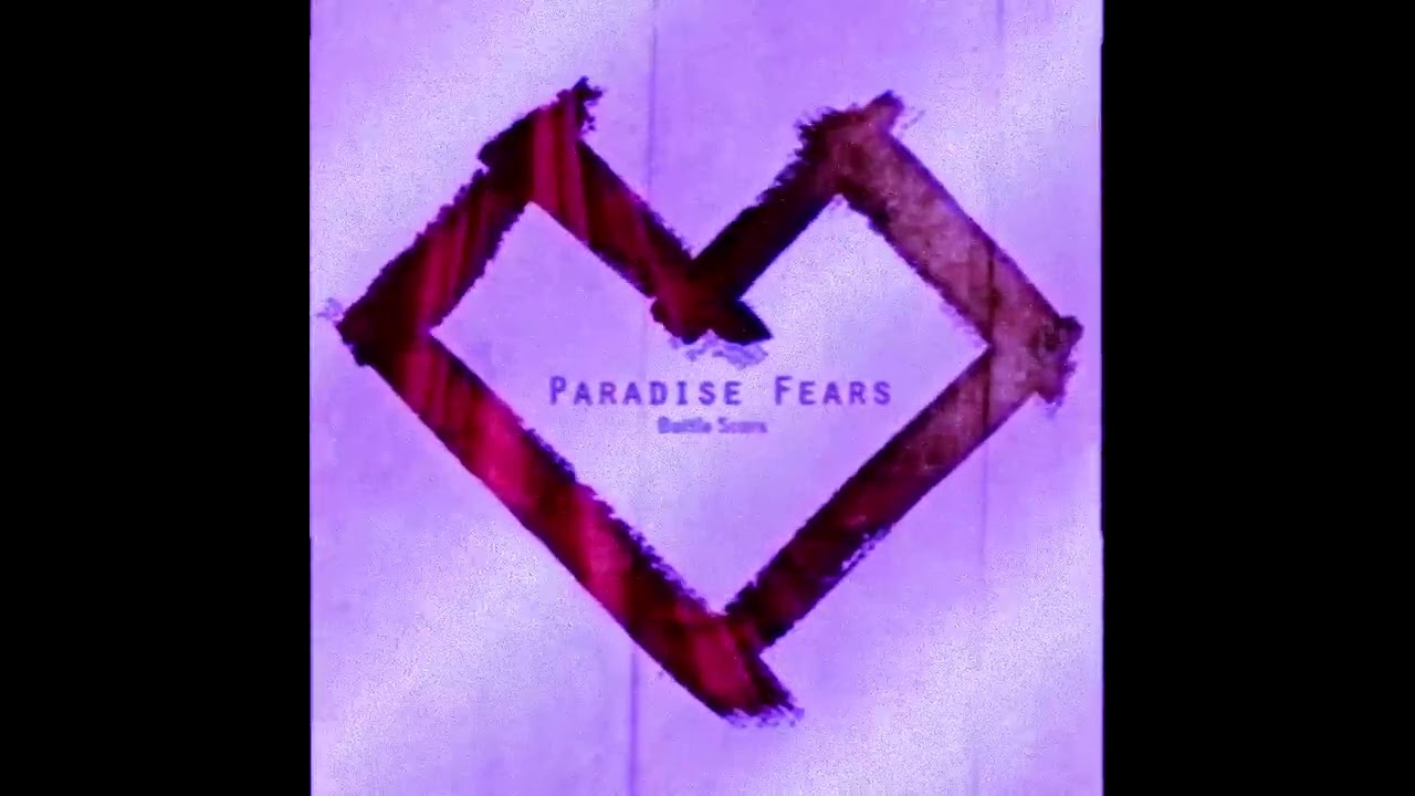 Paradise Fears | Battle Scars | Mid Extra Slowed