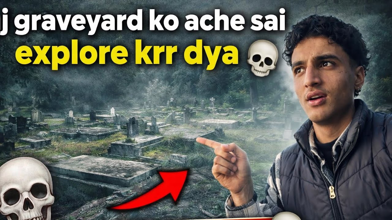 Ajj graveyard ko ache sai explore krr dya 💀