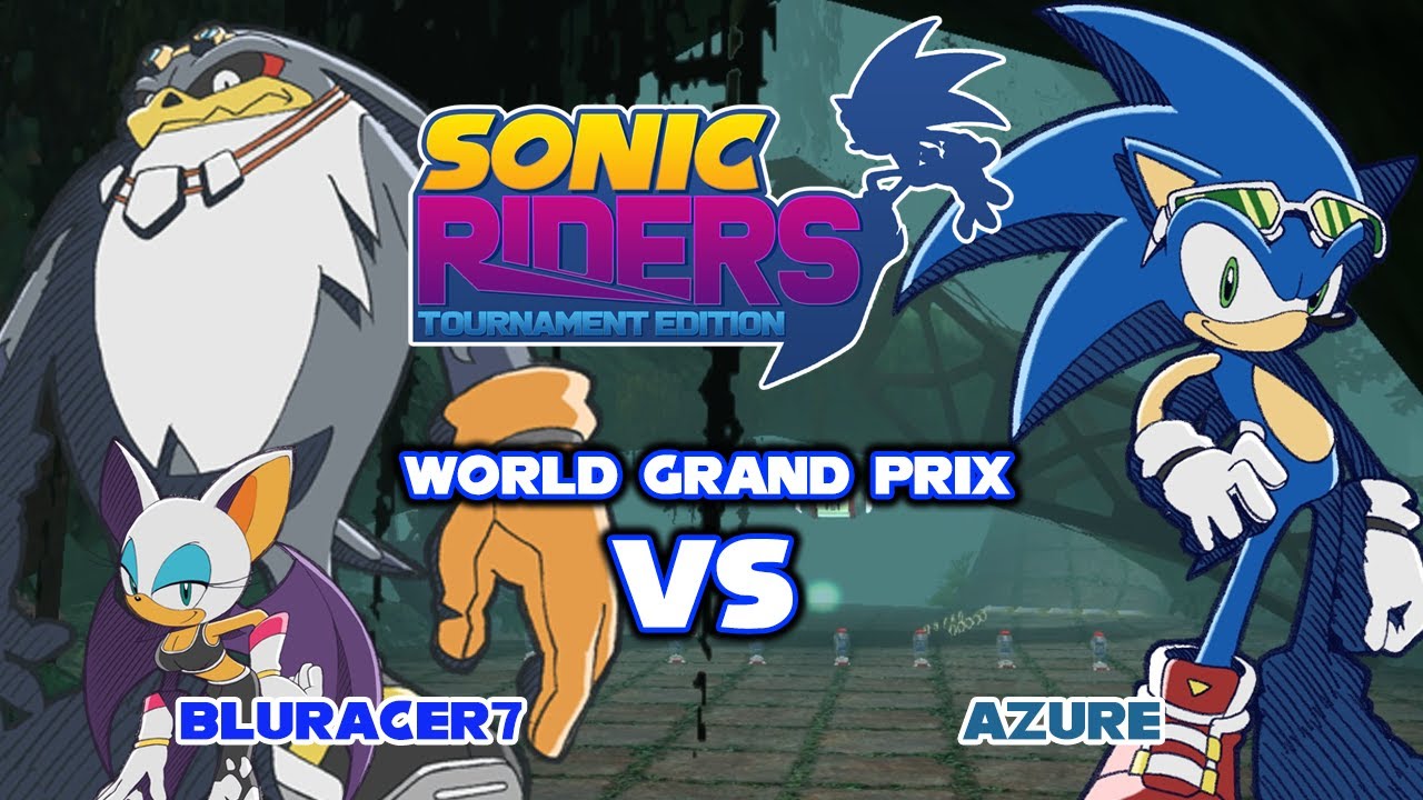 Sonic Riders Tournament Edition: World Grand Prix Vs | feat. Azure