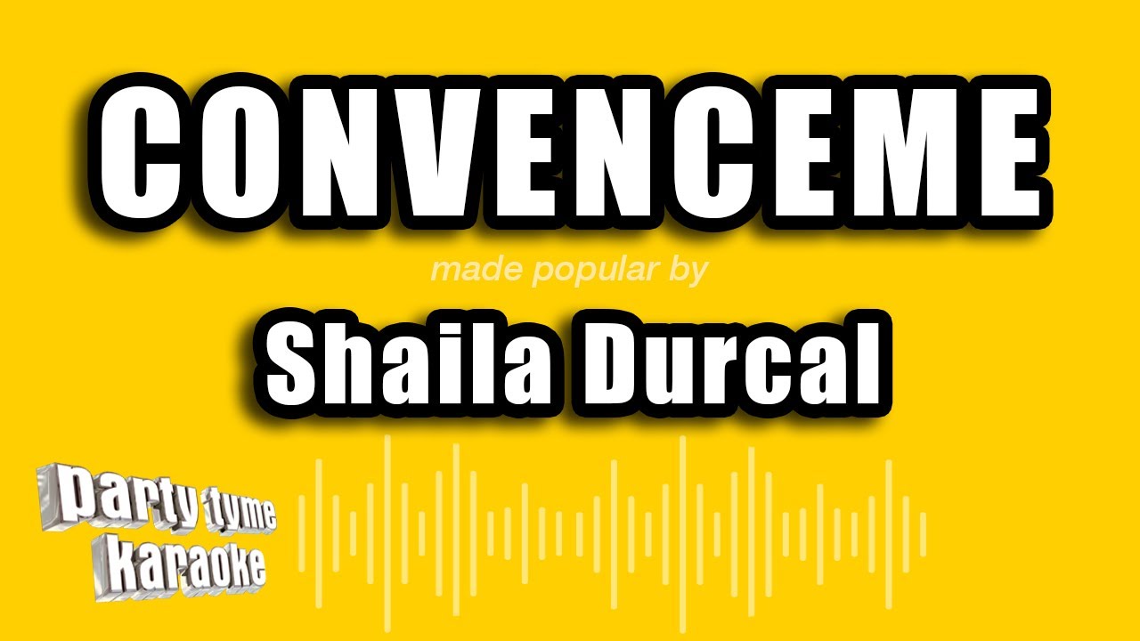Shaila Durcal - Convenceme (Versión Karaoke)