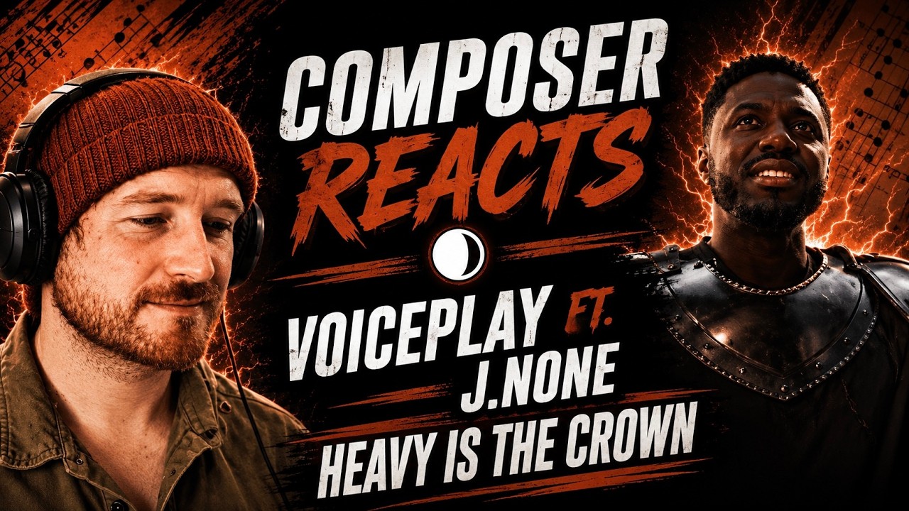 Composer Reacts to VoicePlay ft. J.None - Heavy Is The Crown