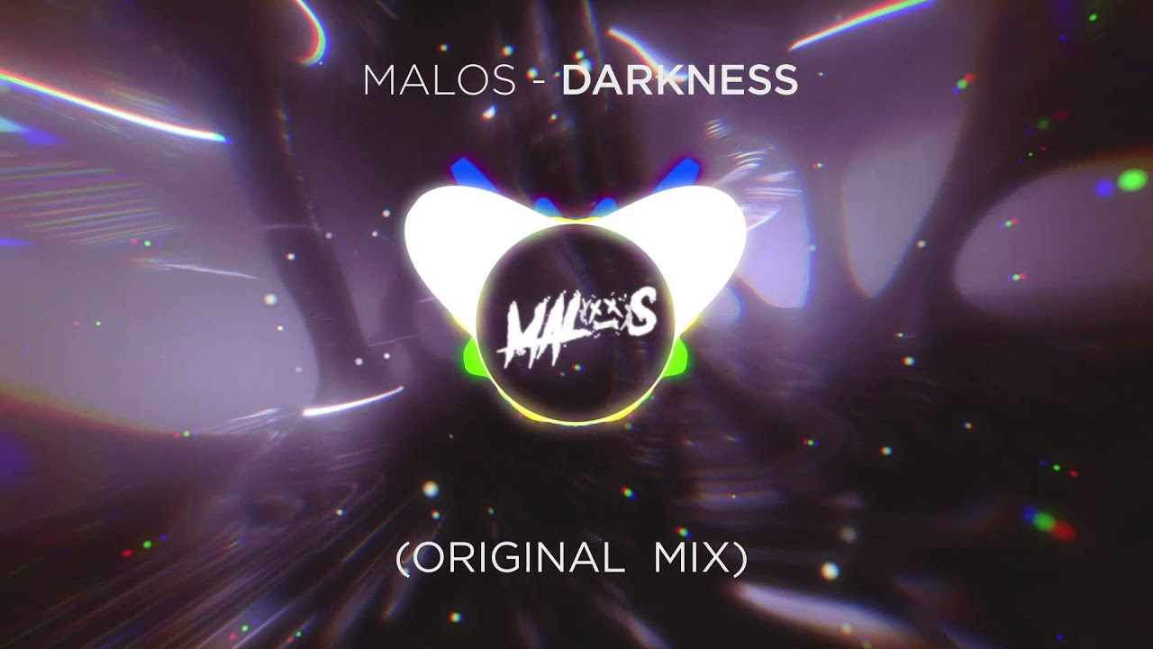 MALOS - DARKNESS (Original mix)