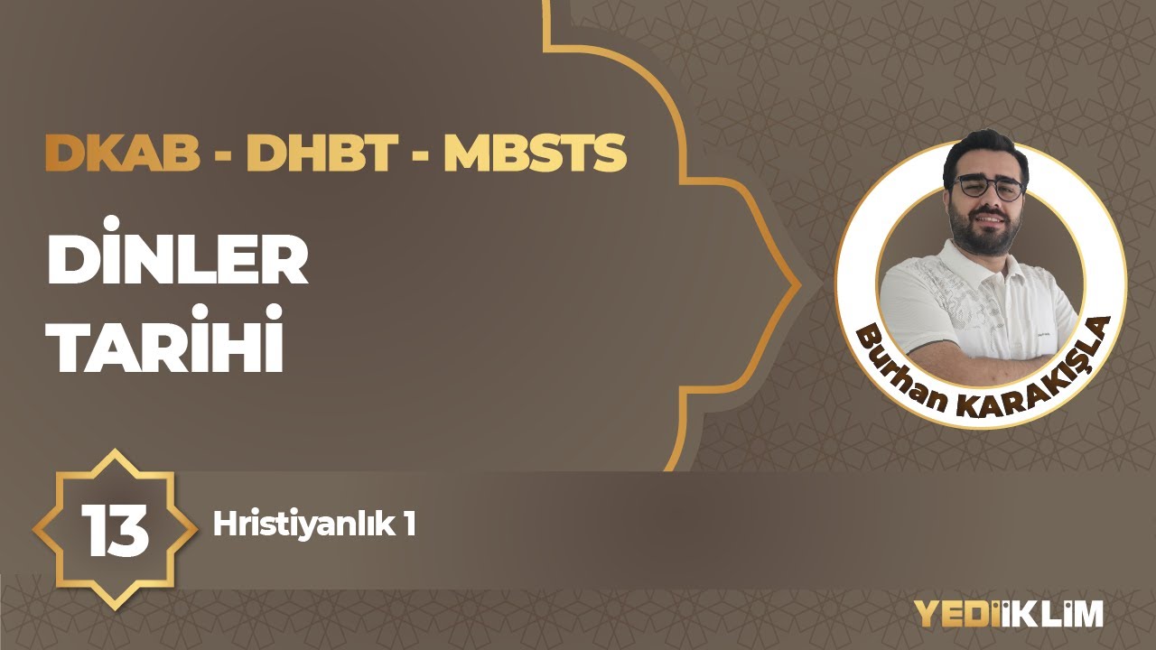 2026 DKAB - DHBT - MBSTS 13 - Hristiyanlık 1 - Burhan KARAKIŞLA