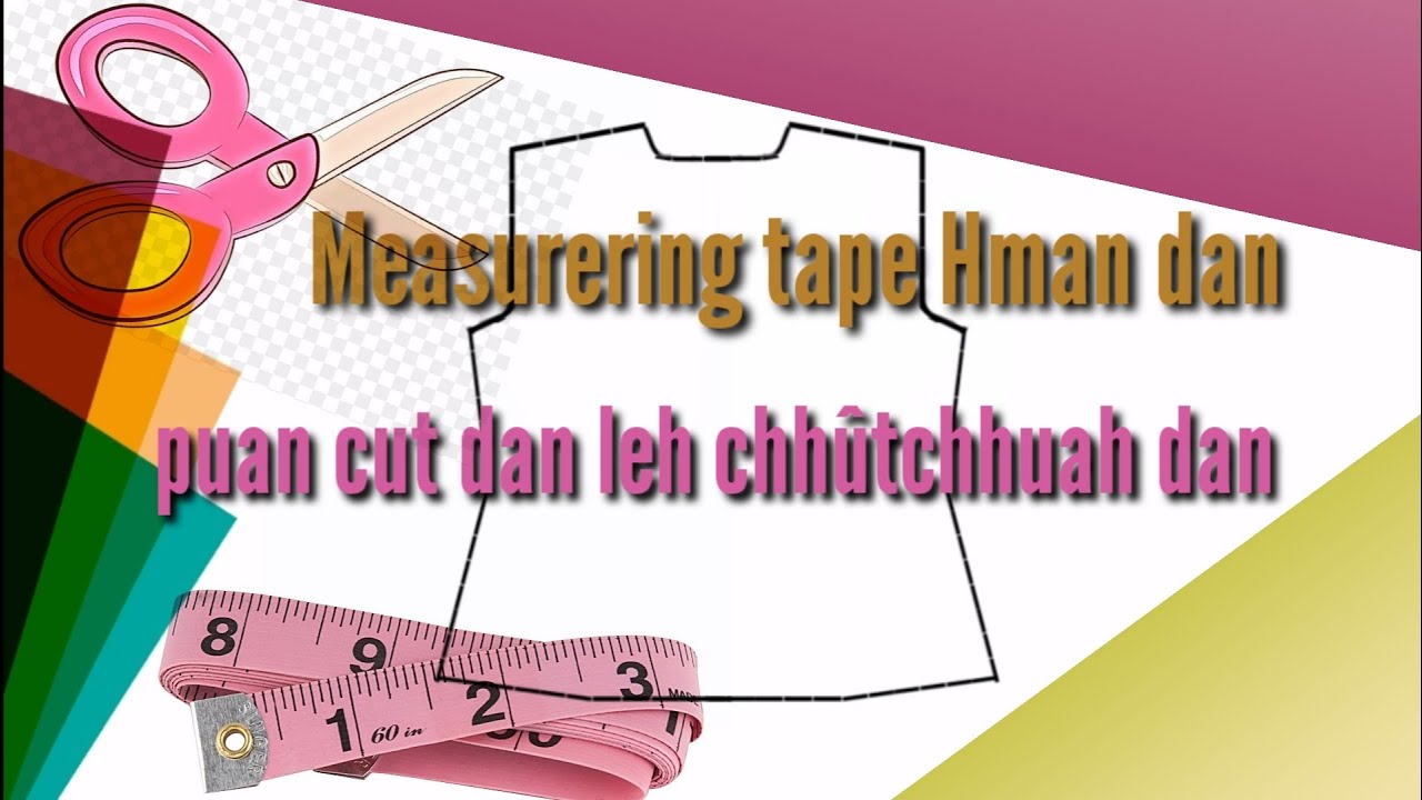 MIZO PUANTHUI ZIRNA ||   PUANTEHNA (measuring tape) HMAN DAN