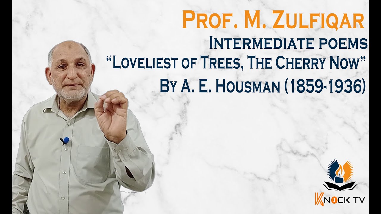 Loveliest of Trees, The Cherry Now | Intermediate Poem Pakistan | FA Pakistan poem | Sir Zulfiqar