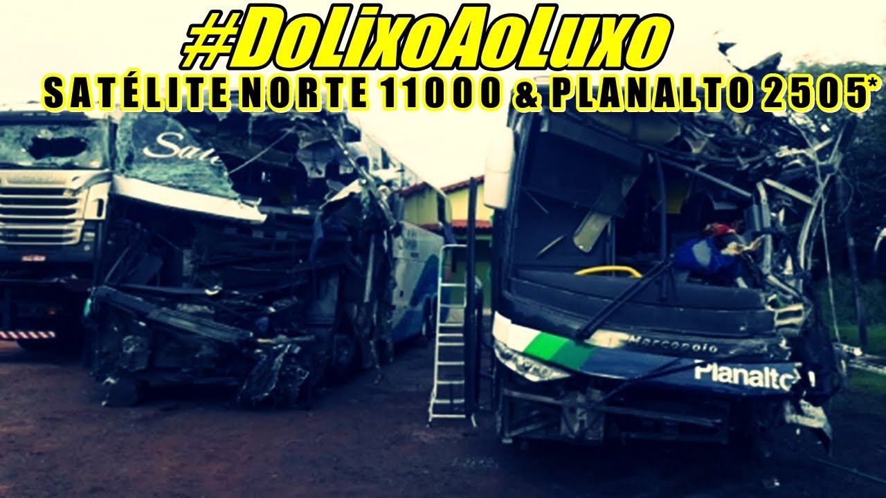 #DoLixoAoLuxo | SATÉLITE NORTE 11000 & PLANALTO 2505