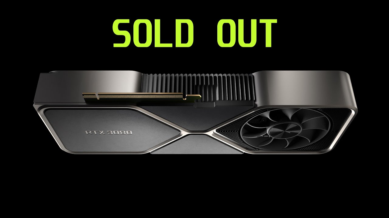 Nvidia RTX 3080 Card Sold out IN LESS THAN A MINUTE