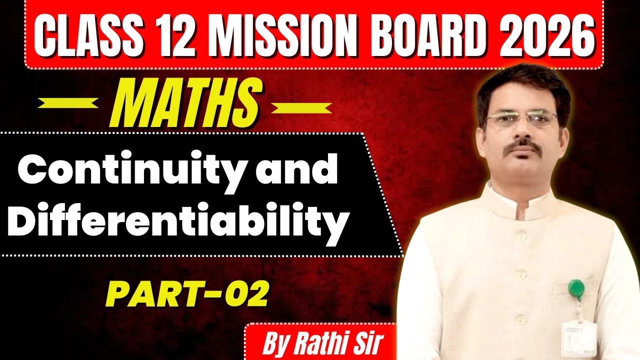 Continuity and Differentiability Part 2 | Class 12 Maths | Board Exam 2026| by rathi sir