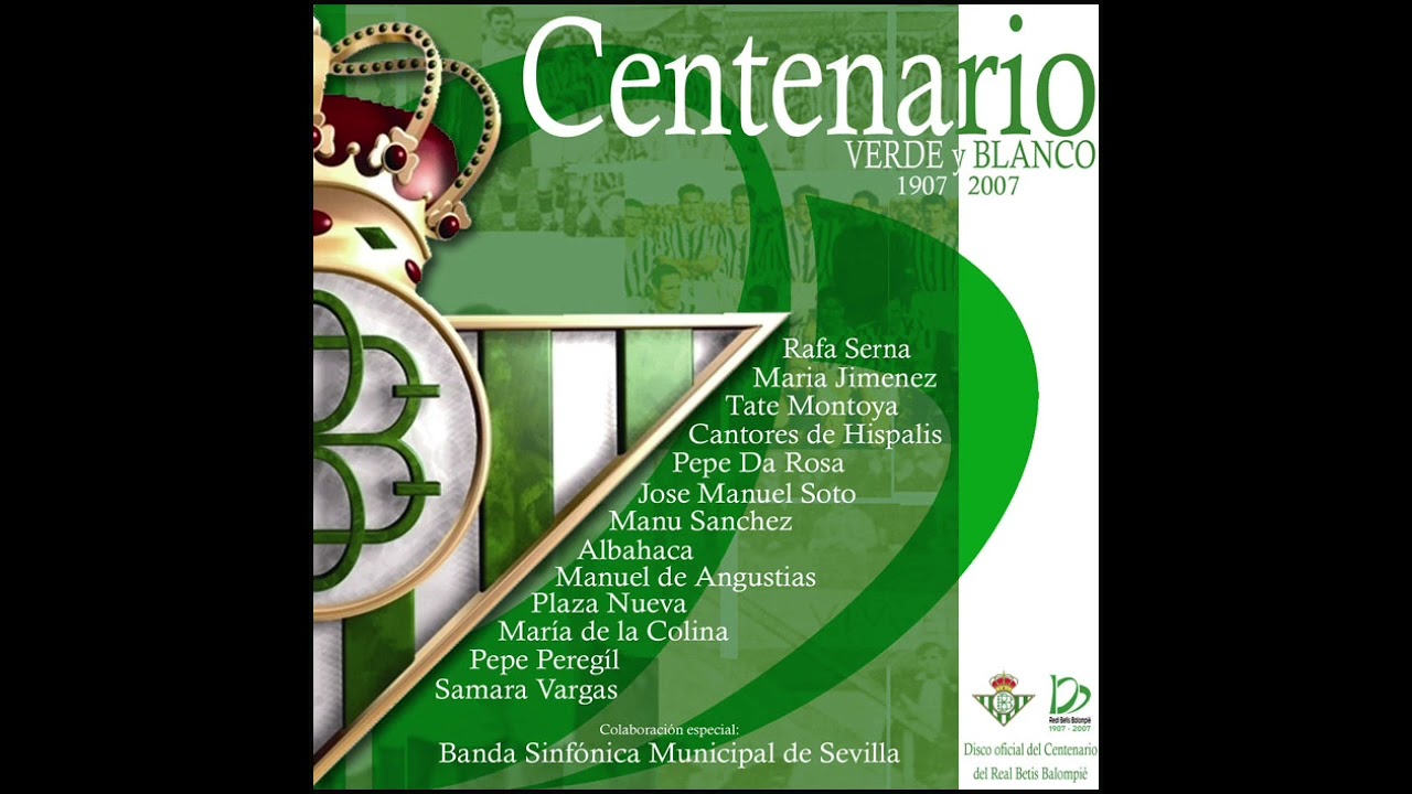 Cantores de Híspalis - Himno oficial del Real Betis Balompié (N.V) (Centenario Verde y Blanco, 2007)