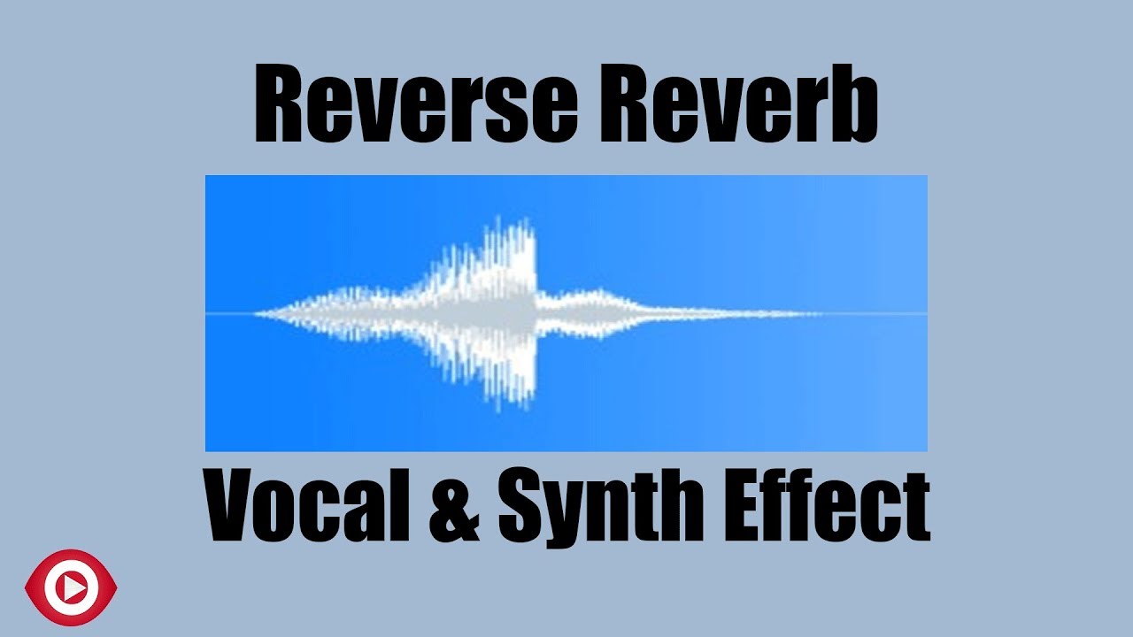 What is REVERSE REVERB | Vocal & Synth Effect | Hindi | हिंदी