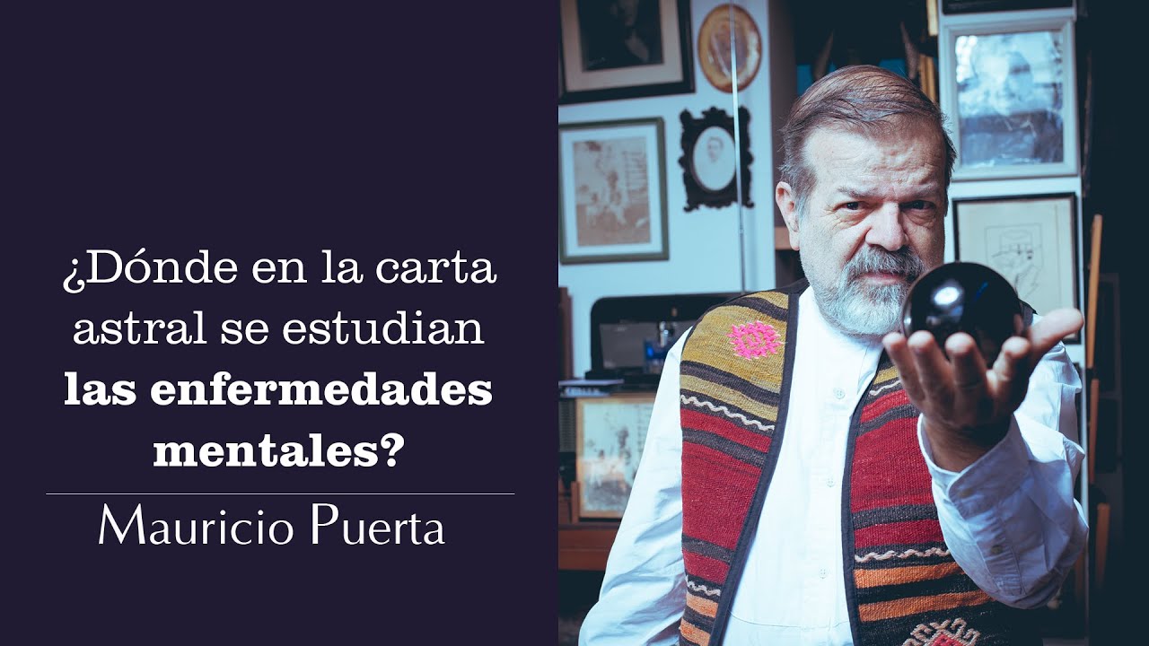ENFERMEDADES MENTALES | MAURICIO PUERTA | PUERTA ASTRAL