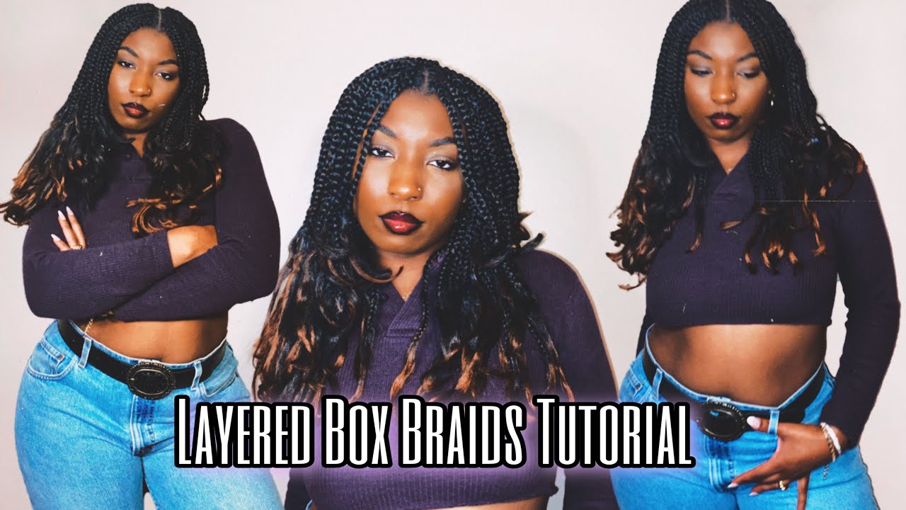 Let’s Do Some Layered Box Braids!
