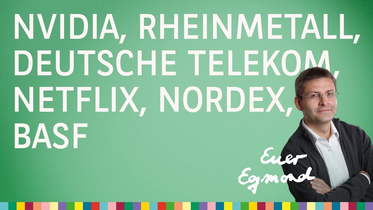 Nvidia, Rheinmetall, Netflix, Deutsche Telekom, BASF, Nordex &ndash; Euer Egmond vom 03.03.2026