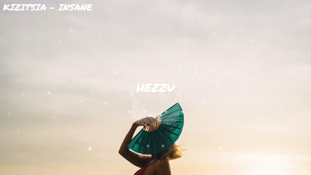 KIZITSIA - INSANE