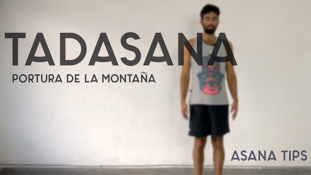 Tadasana | Asana Tips | Yoga con Baruc