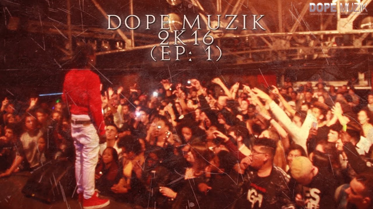 Dope Muzik - 2K16 (EP: 1)