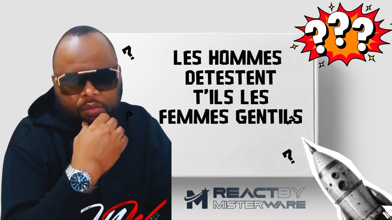 LES HOMMES DETESTENT T'IL LES BONNES FEMMES !!!