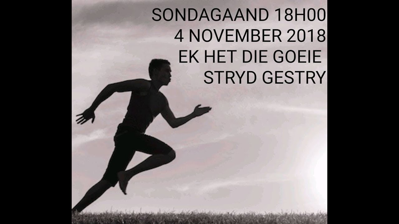 Ek Het Die Goeie Stryd Gestry