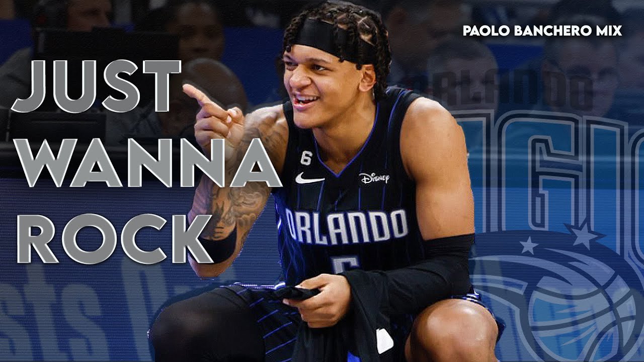 Paolo Banchero Mix ᴴᴰ - Just Wanna Rock⚡️(NBA EDIT) (ROTY HYPE)
