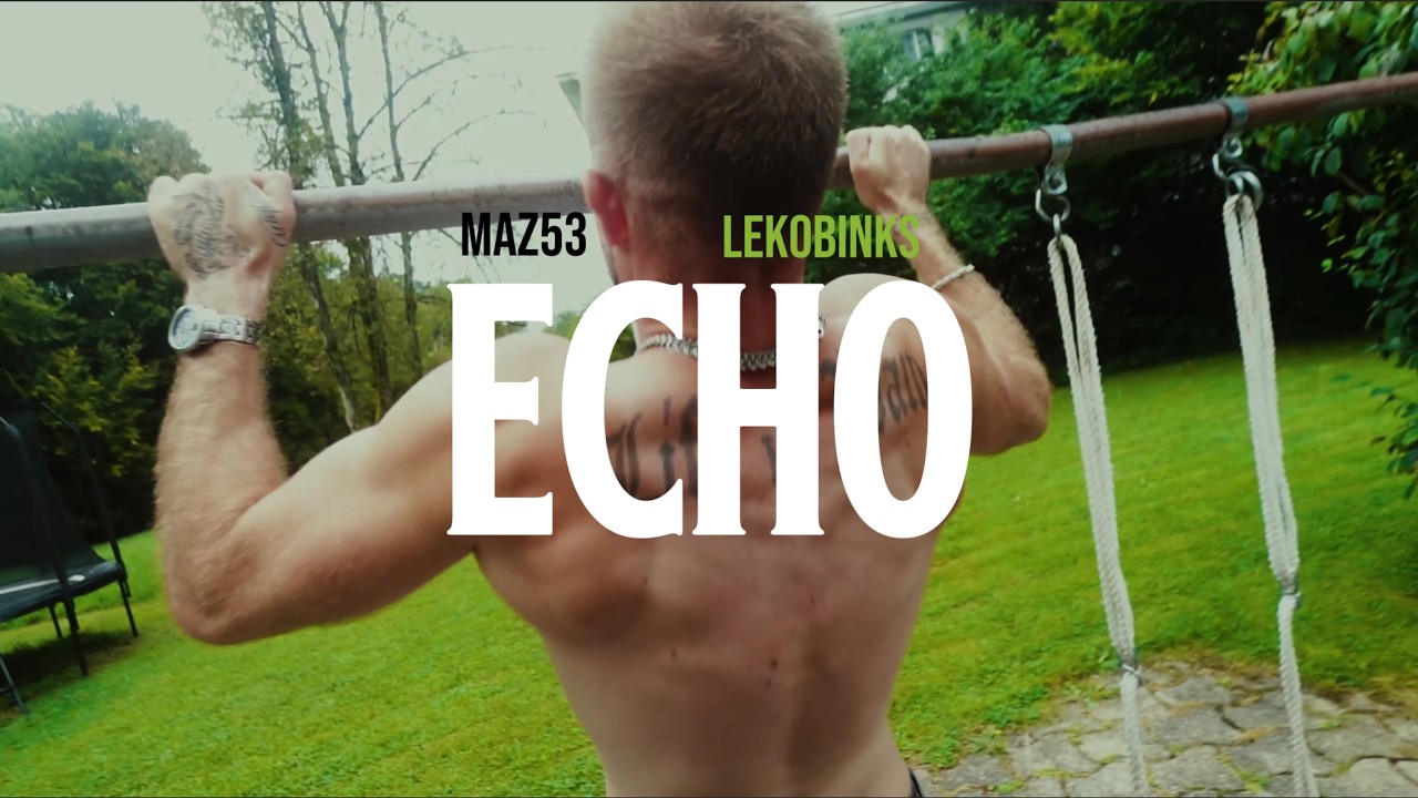 Maz53 x lekobinks - ECHO (Official 4k Video)