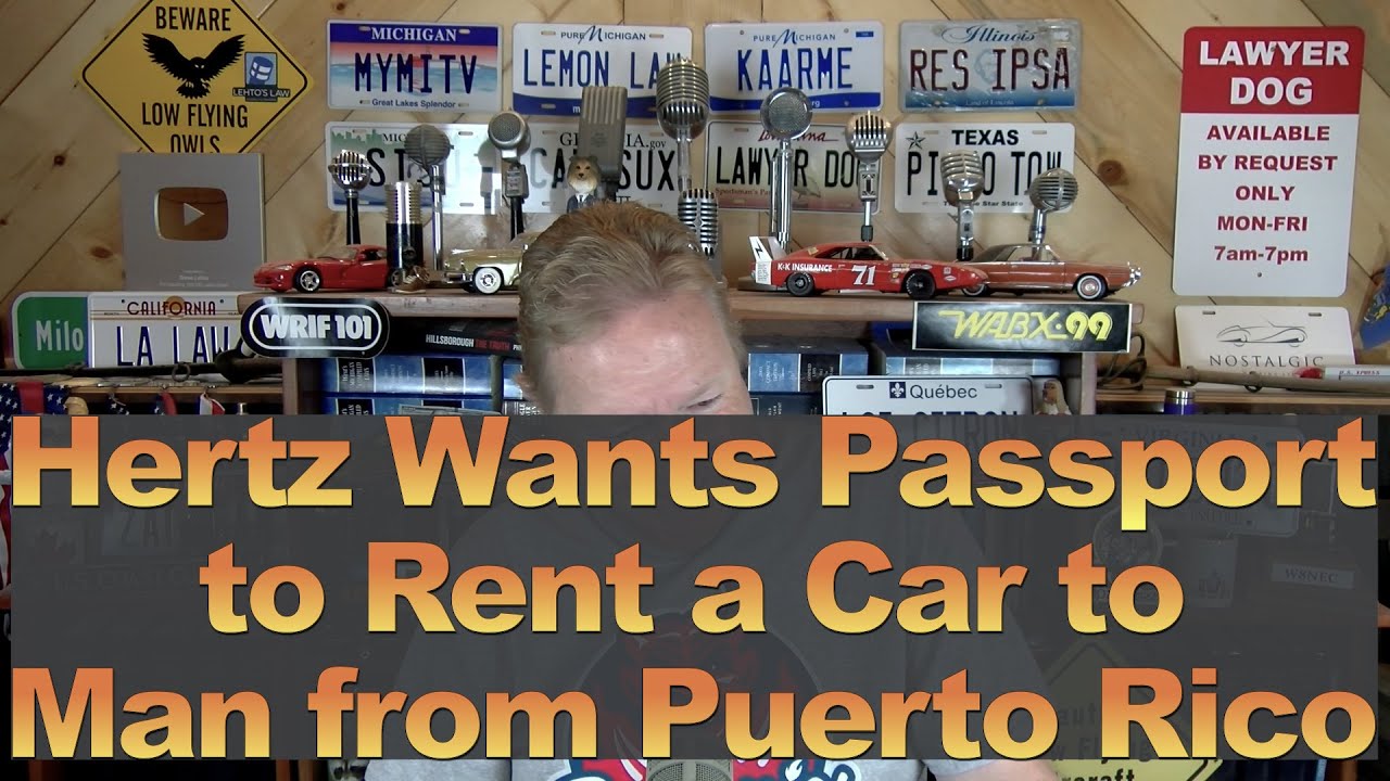 Hertz Wants Passport to Rent Car to Man from Puerto Rico