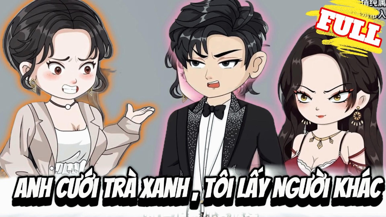 FULL Version : Anh Cưới Trà Xanh , Tôi Lấy Người Khác  - Cỏ Xanh Sub